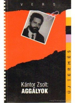 Kántor Zsolt - Aggályok Kántor Zsolt - Aggályok, Budapest 1992 antikvár könyv