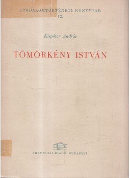 Kispéter András - Tömörkény István Kispéter András - Tömörkény István, Budapest 1964 antikvár könyv