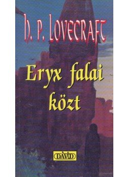 Howard Phillips Lovecraft - Eryx falai közt Howard Phillips Lovecraft - Eryx falai közt, Szeged 1995 antikvár könyv