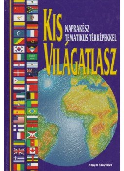 Balla Zsuzsa (szerk.) - Kis világatlasz Balla Zsuzsa (szerk.) - Kis világatlasz, Budapest 1998 antikvár könyv