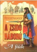 Lion Feuchtwanger - A zsidó háború - A fiúk