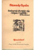 Némedy Gyula - Emberek én már oly régen repülök!