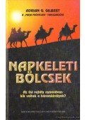 Gilbert, Adrian G. - Napkeleti bölcsek