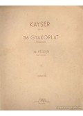 Kayser, H. E. - 36 gyakorlat hegedűre II. / 36 Etüden für Violine