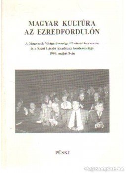 -- - Magyar kultúra az ezredfordulón, Budapest 1999 antikvár könyv