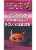 Kristó Nagy istván - Bolondos, botrányos bölcsességek