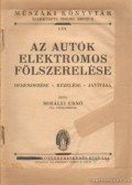 Dr. Mihályi Ernő - Az autók elektromos felszerelése