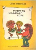 Csire Gabriella - Turpi és Világjáró Kópé