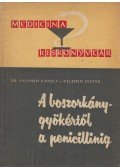 Kelemen Károly,Kelemen Eszter - A boszorkánygyökértől a penicillinig