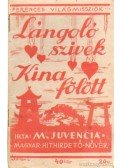 Juvencia, M. - Lángoló szivek Kina fölött