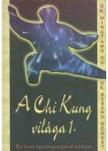 dr. Berend Róbert,dr. Mingtang Xu - A Chi Kung világa 1-2. kötet