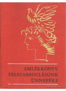 Závodszky Géza - Emlékkönyv felszabadulásunk ünnepére Závodszky Géza - Emlékkönyv felszabadulásunk ünnepére, Budapest 1975 antikvár könyv