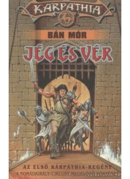 Bán Mór - Jég és vér Bán Mór - Jég és vér, Debrecen 2003 antikvár könyv
