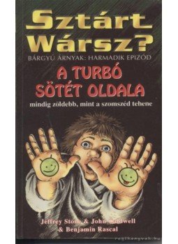 Stone, Jeffrey, Rascal, Benjamin, John Caldwell - A Turbó sötét oldala Stone, Jeffrey, Rascal, Benjamin, John Caldwell - A Turbó sötét oldala, 2001 antikvár könyv