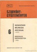Bocsa Gyula - Szakipari munkák anyagai I. kötet - Bádogos szerkezetek I. rész
