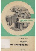 Szenczi Gyula - Gyalu- és vésőgépek