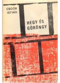 Csoór István - Hegy és göröngy Csoór István - Hegy és göröngy, Budapest 1970 antikvár könyv