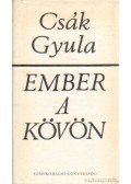 Csák Gyula - Ember a kövön