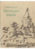 Csák Gyula - Mélytengeri áramlás