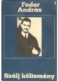 Fodor András - Szólj költemény