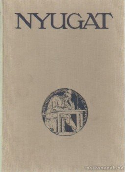 Kenyeres Zoltán - Nyugat 1930-1941 válogatás Kenyeres Zoltán - Nyugat 1930-1941 válogatás, Budapest 1988 antikvár könyv