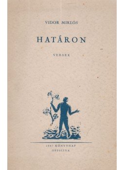 Vidor Miklós - Határon (dedikált) Vidor Miklós - Határon (dedikált), Budapest 1947 antikvár könyv
