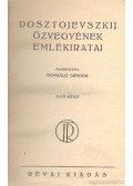 Dosztojevszkij, Fjodor Mihajlovics - Dosztojevszkij özvegyének emlékiratai I-II. kötet