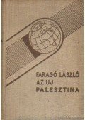 Faragó László - Az új Palesztina