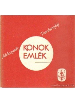 Tvardovszkij, Alekszandr - Konok emlék Tvardovszkij, Alekszandr - Konok emlék, Budapest 1975 antikvár könyv