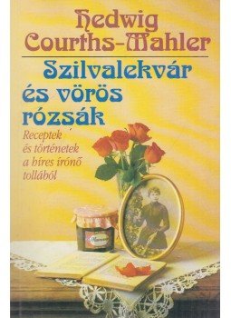 Courths-Mahler, Hedwig - Szilvalekvár és vörös rózsák Courths-Mahler, Hedwig - Szilvalekvár és vörös rózsák, Budapest 1994 antikvár könyv