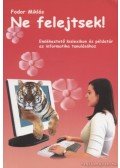 Fodor Miklós - Ne felejtsek!