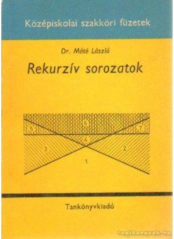 Máté László - Rekurzív sorozatok Máté László - Rekurzív sorozatok, Budapest 1980 antikvár könyv