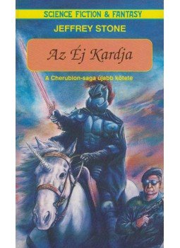 Stone, Jeffrey - Az Éj Kardja Stone, Jeffrey - Az Éj Kardja, Debrecen 1990 antikvár könyv