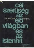 Kocsis Ferenc - Célszerűség az élővilágban és az istenhit