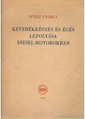 Sitkei György - Keverékképzés és égés lefolyása diesel-motorokban