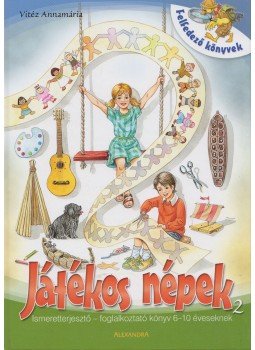 Vitéz Annamária - Játékos népek 2. Vitéz Annamária - Játékos népek 2., Budapest 2005 antikvár könyv