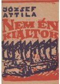 József Attila - Nem én kiáltok (reprint)