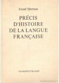 Herman József - Précis D'Histoire de la langue Francaise