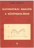 Kósa András - Matematikai analízis a középiskolában