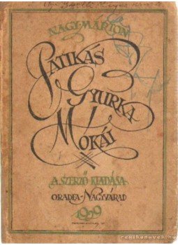 Nagy Márton - Patikás Gyurka Mókái Nagy Márton - Patikás Gyurka Mókái, Oreda-Nagyvárad 1929 antikvár könyv