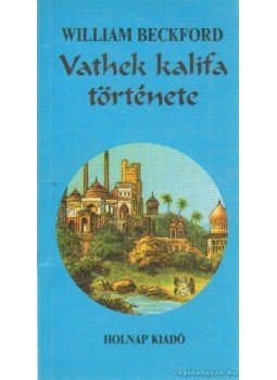 Beckford, William - Vathek kalifa története Beckford, William - Vathek kalifa története, Budapest 1991 antikvár könyv