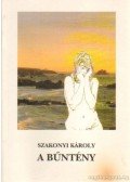 Szakonyi Károly - A bűntény (dedikált)