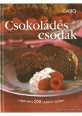 Kovács Mária - Csokoládés csodák - Több mint 200 csábító recept