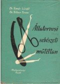 Dr. Tamás László,Fellner Ferenc dr. - Állatorvosi sebészeti műtéttan