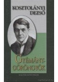 Kosztolányi Dezső - Gyémántgöröngyök