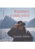 Szinetár Miklós - Röptében a világ körül