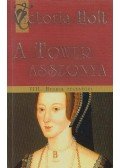 Victoria Holt,Plaidy, Jean - A Tower asszonya