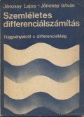 Jánossy Lajos,Jánossy István - Szemléletes differenciálszámítás