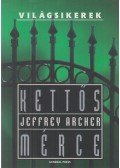 Jeffrey Archer - Kettős mérce