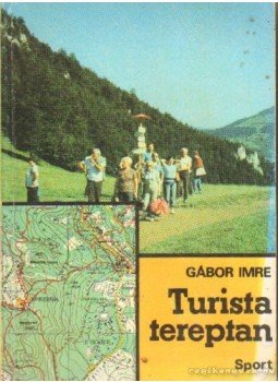 Gábor Imre - Turista tereptan Gábor Imre - Turista tereptan, Budapest 1986 antikvár könyv